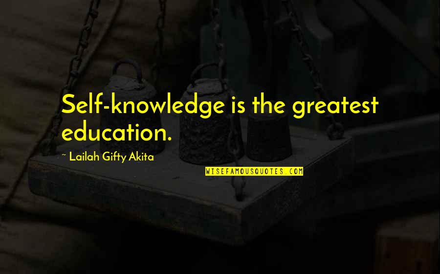 Personal Development Growth Quotes By Lailah Gifty Akita: Self-knowledge is the greatest education.