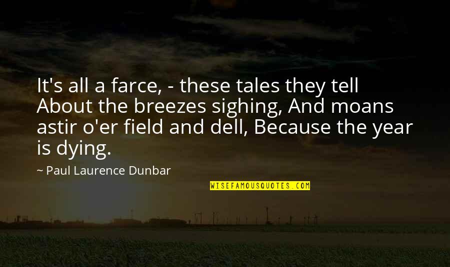 Personalised Cards Quotes By Paul Laurence Dunbar: It's all a farce, - these tales they