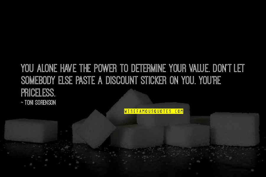 Perspiration Def Quotes By Toni Sorenson: You alone have the power to determine your