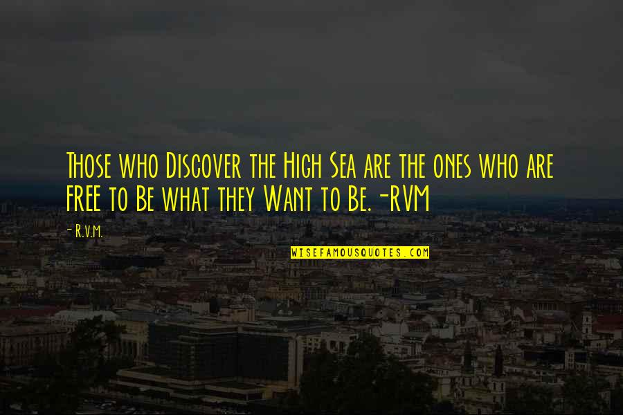 Pertenecer Translation Quotes By R.v.m.: Those who Discover the High Sea are the