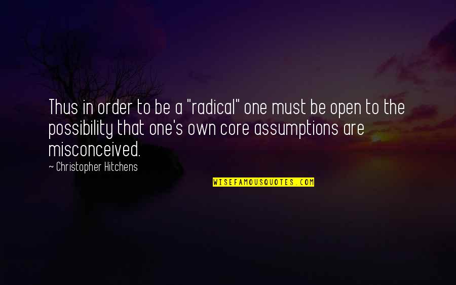 Peskov Children Quotes By Christopher Hitchens: Thus in order to be a "radical" one