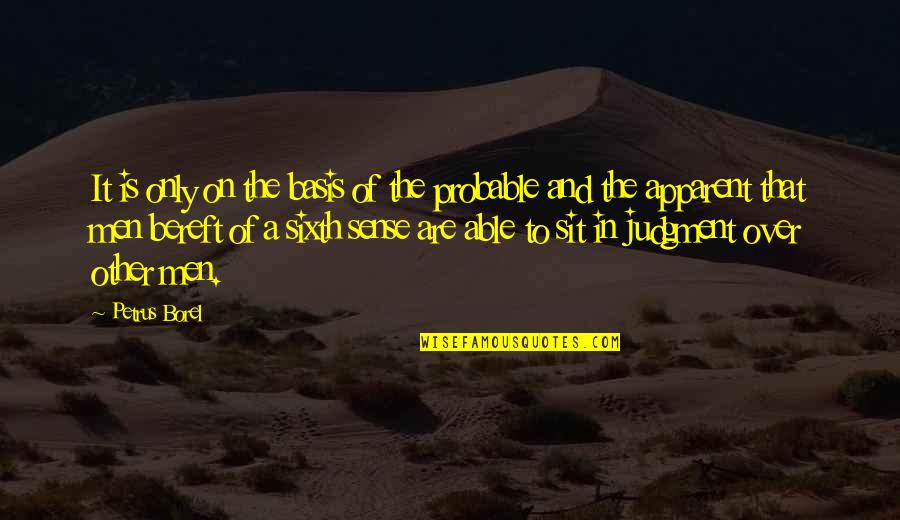 Petrus Quotes By Petrus Borel: It is only on the basis of the