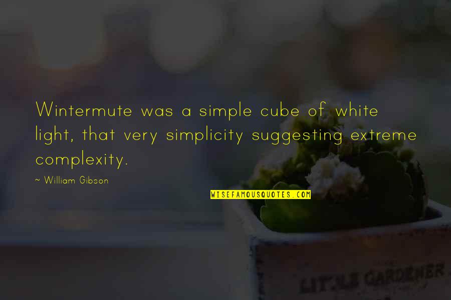 Petznick Family Quotes By William Gibson: Wintermute was a simple cube of white light,