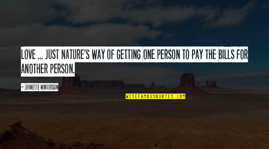 Pgp Download Quotes By Jeanette Winterson: Love ... Just Nature's way of getting one