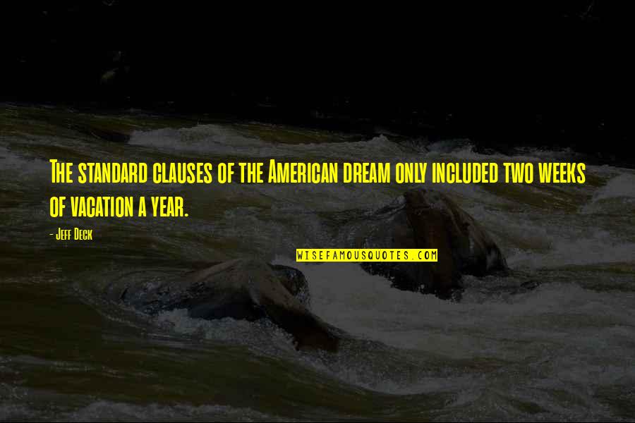 Philippines Culture Quotes By Jeff Deck: The standard clauses of the American dream only