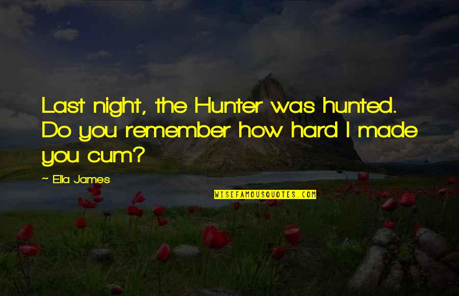 Picardie Map Quotes By Ella James: Last night, the Hunter was hunted. Do you