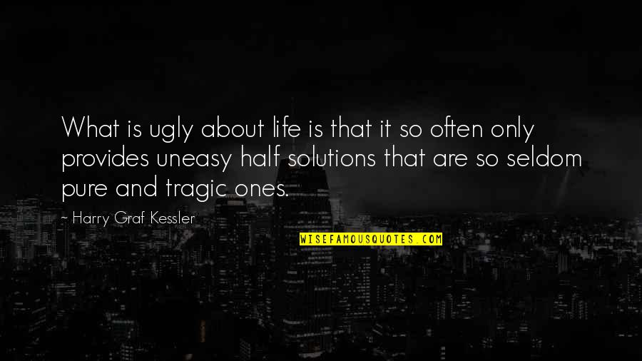 Pickpocket Movie Quotes By Harry Graf Kessler: What is ugly about life is that it