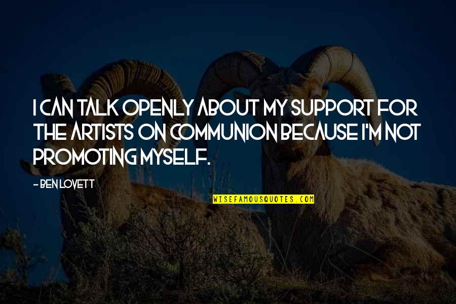 Picnic Party Quotes By Ben Lovett: I can talk openly about my support for