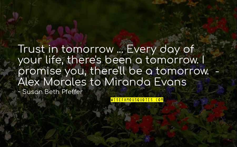 Pictures Of Sunflowers Quotes By Susan Beth Pfeffer: Trust in tomorrow ... Every day of your