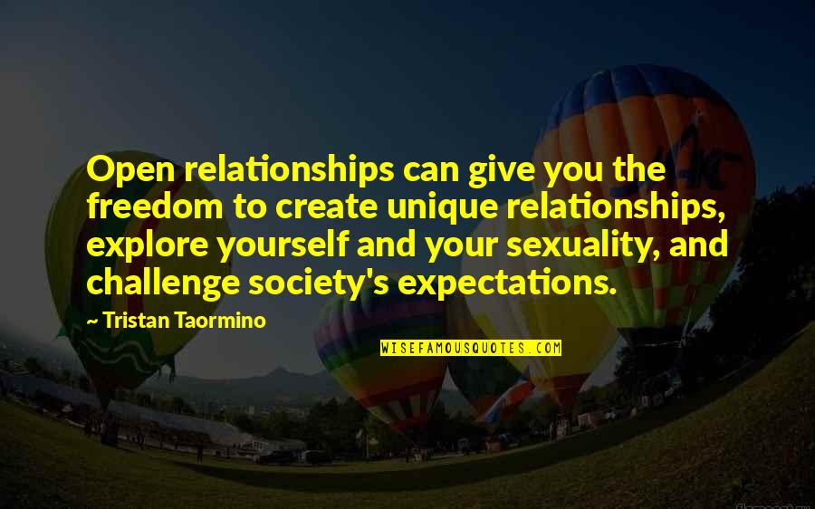 Pietiek Info Quotes By Tristan Taormino: Open relationships can give you the freedom to