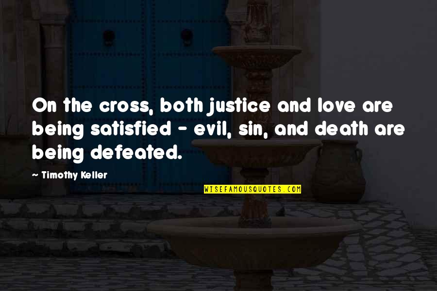 Pillager Quotes By Timothy Keller: On the cross, both justice and love are