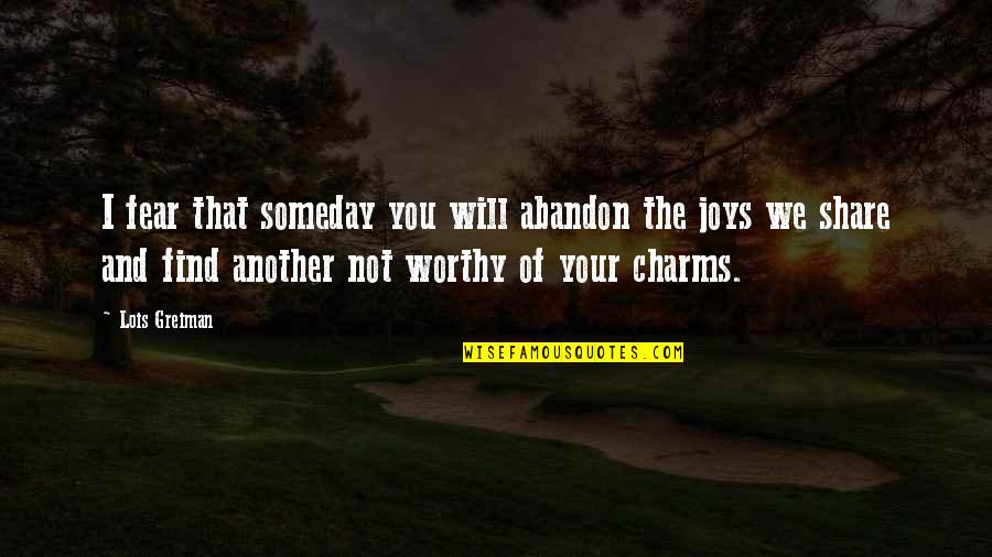 Pinterest Wedding Quotes By Lois Greiman: I fear that someday you will abandon the