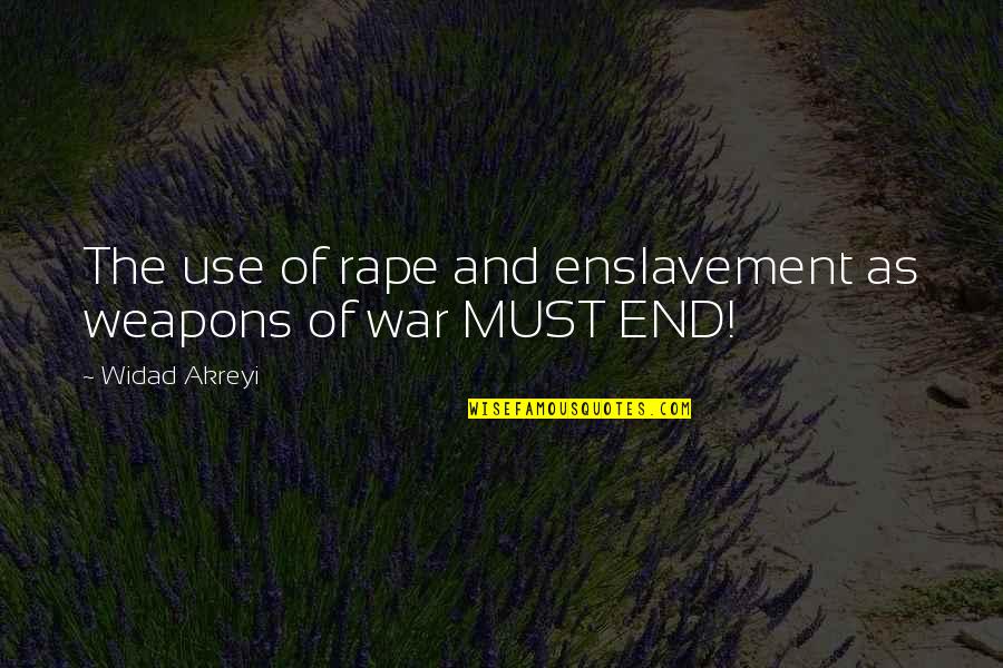 Pisau Tajam Quotes By Widad Akreyi: The use of rape and enslavement as weapons