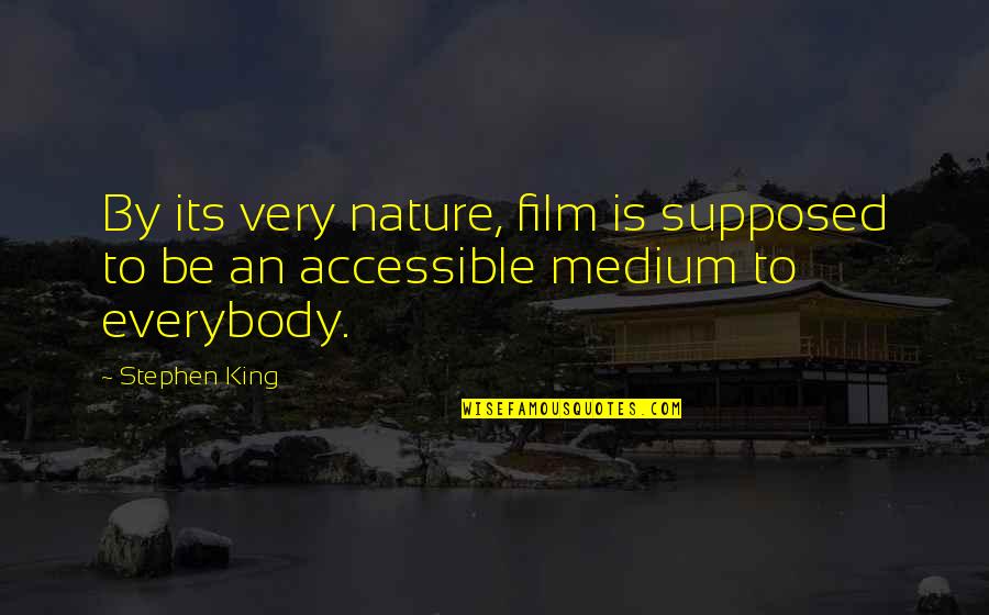 Piscis Signo Quotes By Stephen King: By its very nature, film is supposed to