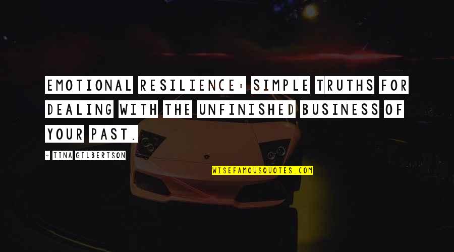 Pitanga Fruit Quotes By Tina Gilbertson: Emotional Resilience: Simple Truths for Dealing with the