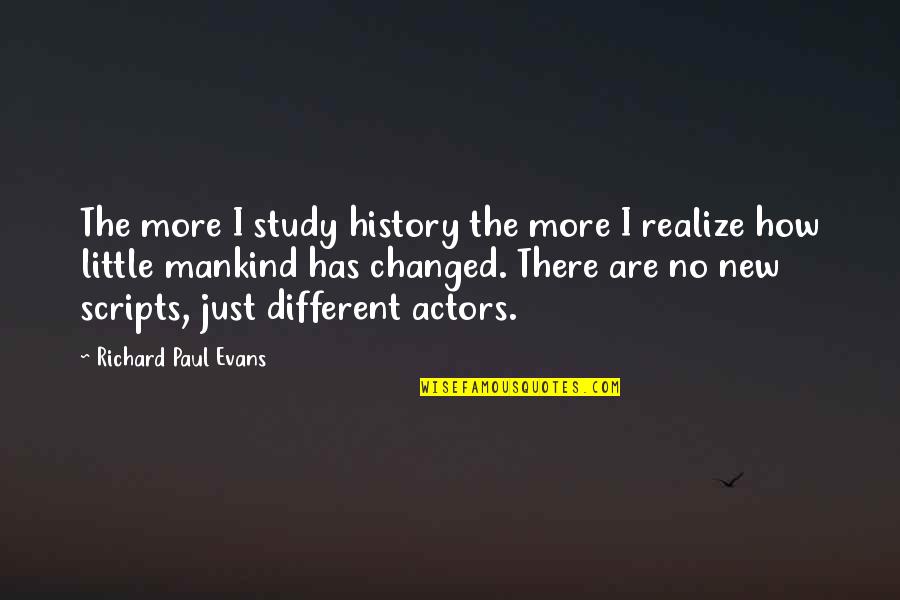 Piwonia Quotes By Richard Paul Evans: The more I study history the more I