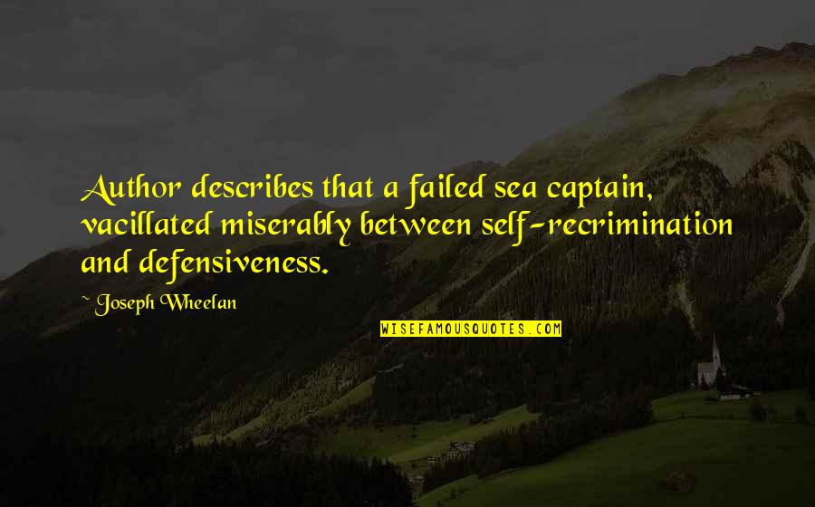 Plagiarize Sentence Quotes By Joseph Wheelan: Author describes that a failed sea captain, vacillated