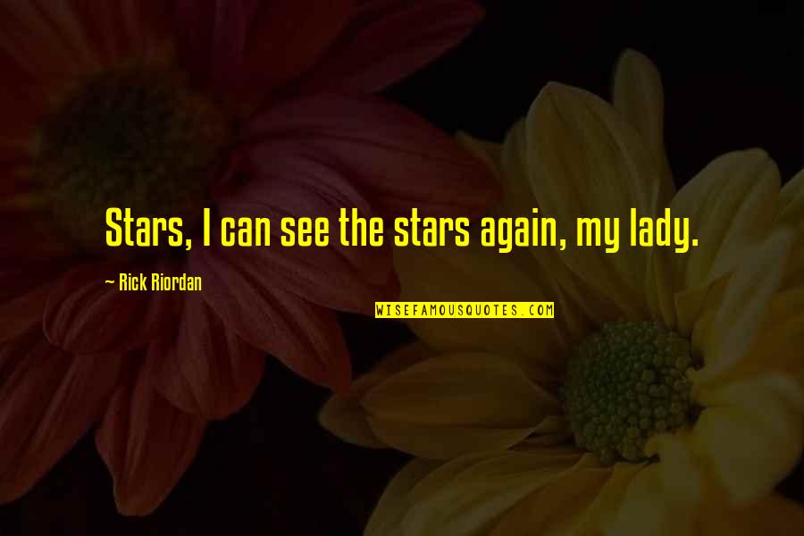 Plainly Dressed Quotes By Rick Riordan: Stars, I can see the stars again, my