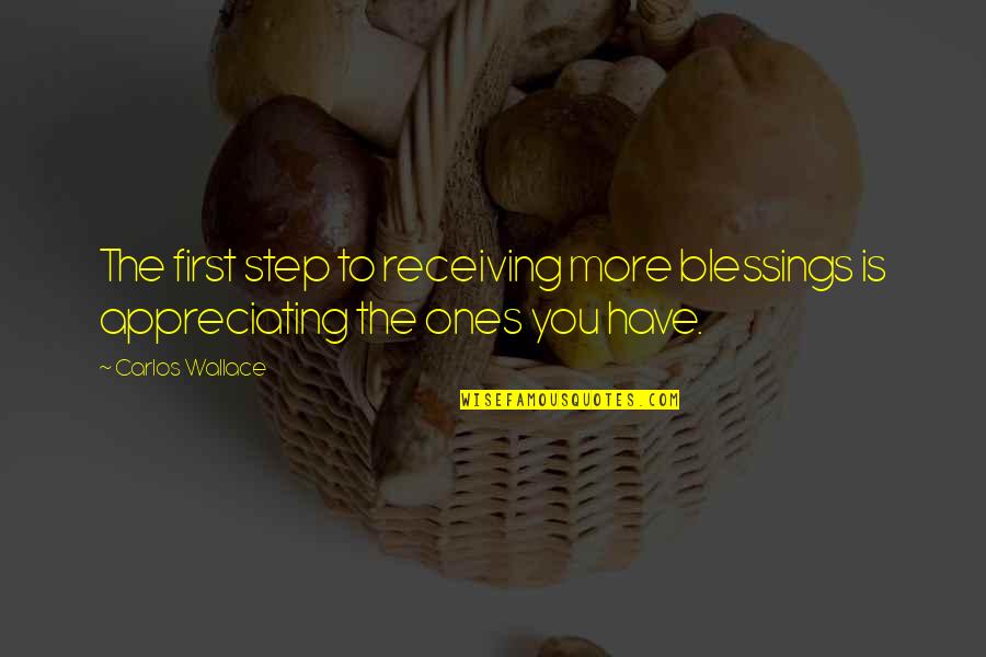 Plato Republic Book 5 Quotes By Carlos Wallace: The first step to receiving more blessings is