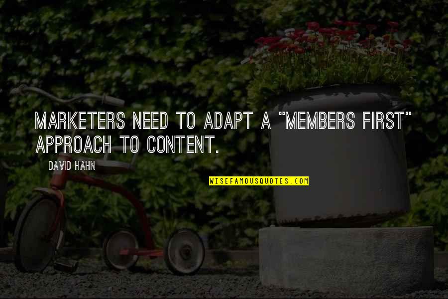 Pll Season 5 Episode 10 Quotes By David Hahn: Marketers need to adapt a "members first" approach