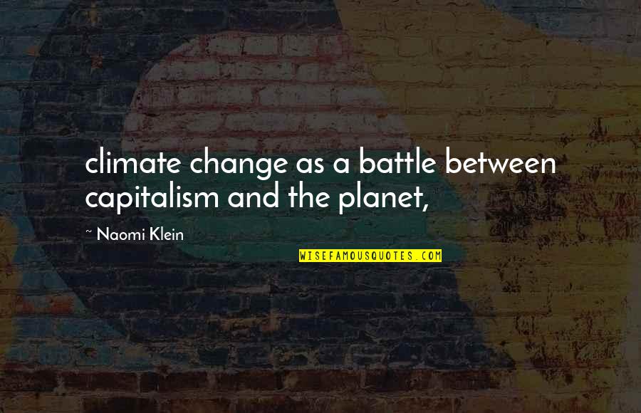 Plot Line Quotes By Naomi Klein: climate change as a battle between capitalism and