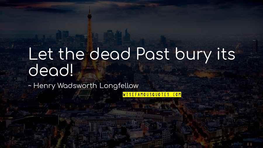 Plumero Clipart Quotes By Henry Wadsworth Longfellow: Let the dead Past bury its dead!