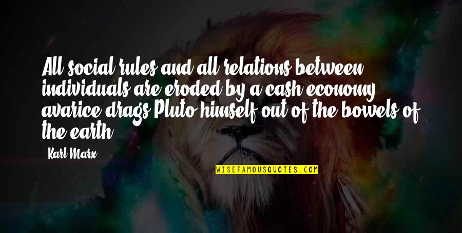 Pluto Quotes By Karl Marx: All social rules and all relations between individuals