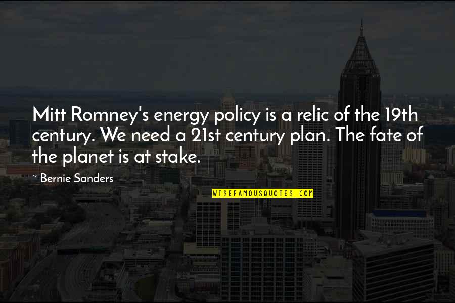 Policy's Quotes By Bernie Sanders: Mitt Romney's energy policy is a relic of