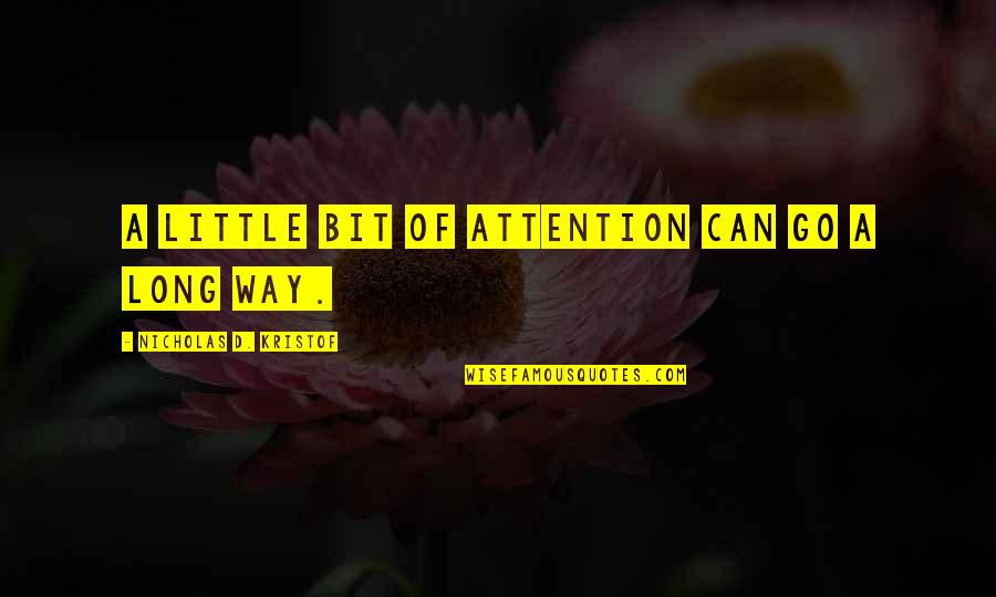 Pollara Pizza Quotes By Nicholas D. Kristof: A little bit of attention can go a