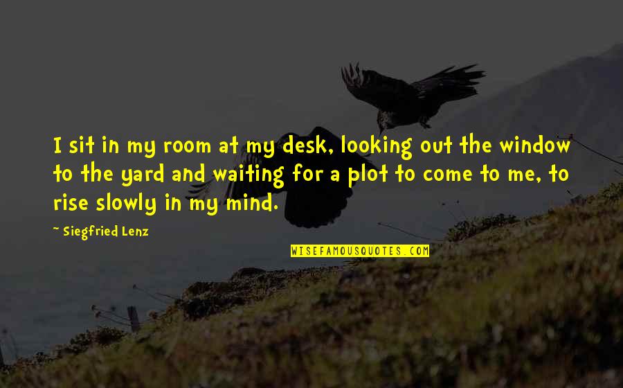 Pollastri 3 Quotes By Siegfried Lenz: I sit in my room at my desk,