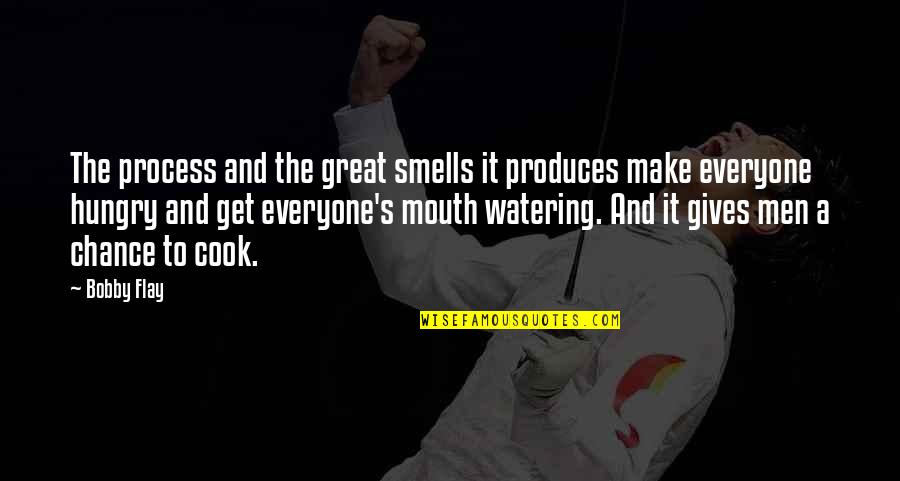 Pongracic Quotes By Bobby Flay: The process and the great smells it produces