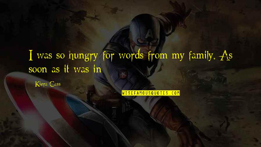 Poniamos Quotes By Kiera Cass: I was so hungry for words from my