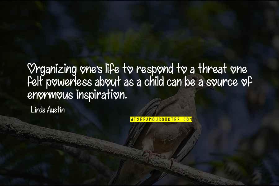 Poofing Dust Quotes By Linda Austin: Organizing one's life to respond to a threat