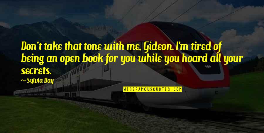 Portillo Quotes By Sylvia Day: Don't take that tone with me, Gideon. I'm