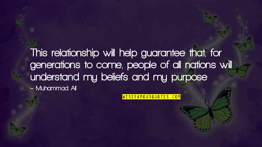 Poslaju Quotes By Muhammad Ali: This relationship will help guarantee that, for generations