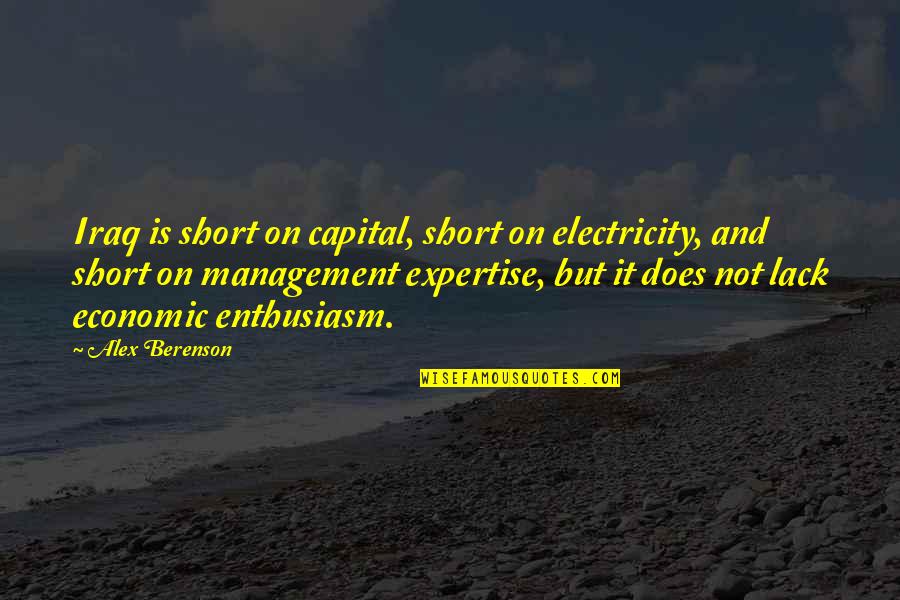 Posrod Niesnasek Quotes By Alex Berenson: Iraq is short on capital, short on electricity,