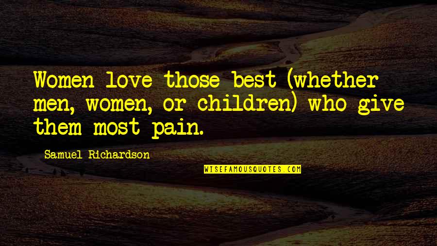 Possession Is 9 10 Of The Law Quotes By Samuel Richardson: Women love those best (whether men, women, or