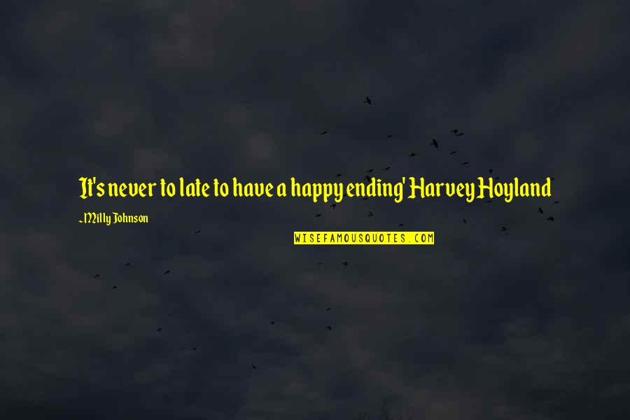 Possibilities No Matter The Obstacles Quotes By Milly Johnson: It's never to late to have a happy