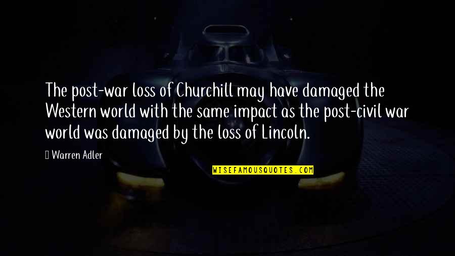 Post War Quotes By Warren Adler: The post-war loss of Churchill may have damaged