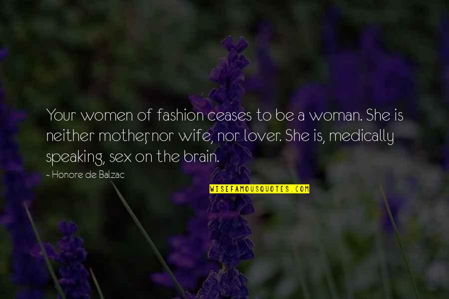 Postis Kodi Quotes By Honore De Balzac: Your women of fashion ceases to be a