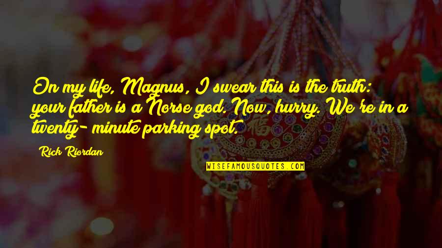 Potiche De Oshun Quotes By Rick Riordan: On my life, Magnus, I swear this is