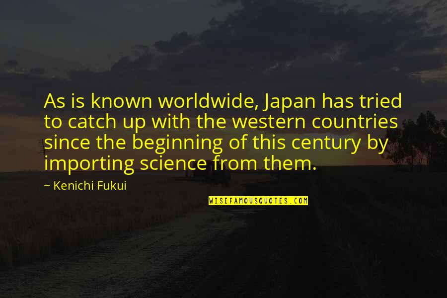 Power Of Human Mind Quotes By Kenichi Fukui: As is known worldwide, Japan has tried to