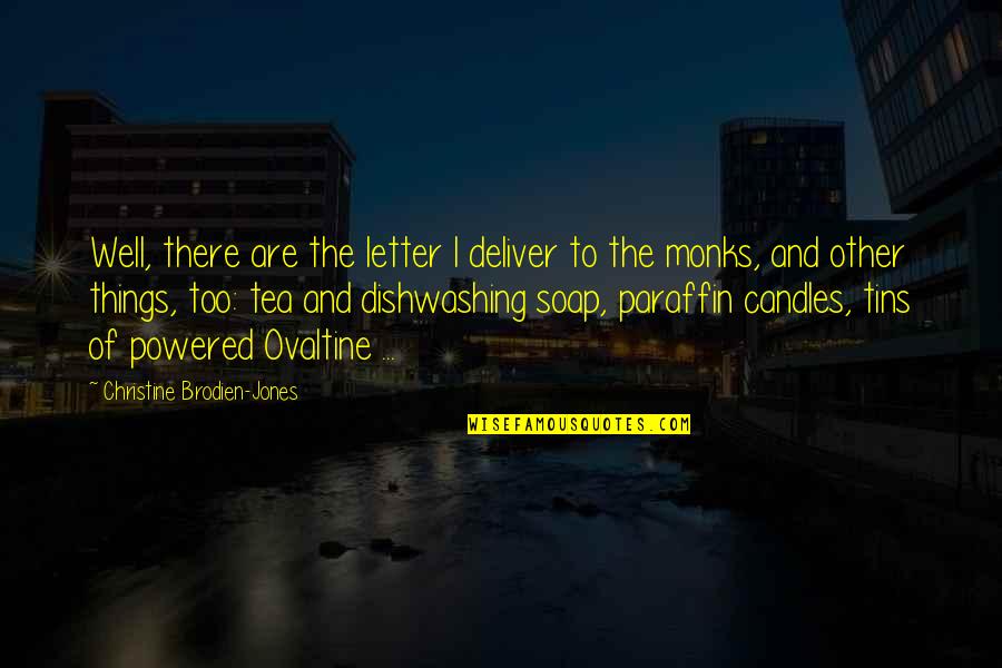 Powered Quotes By Christine Brodien-Jones: Well, there are the letter I deliver to