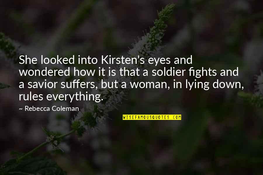 Prabhjot Bhatti Quotes By Rebecca Coleman: She looked into Kirsten's eyes and wondered how