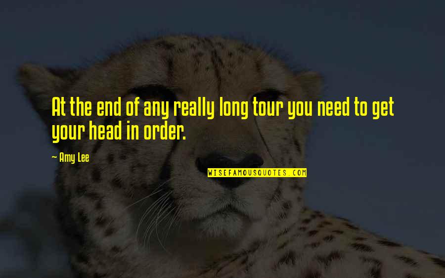 Pradana Murti Quotes By Amy Lee: At the end of any really long tour