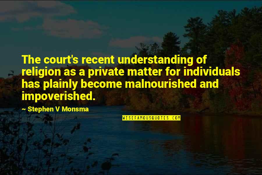 Preapproved Or Prequalified Quotes By Stephen V Monsma: The court's recent understanding of religion as a