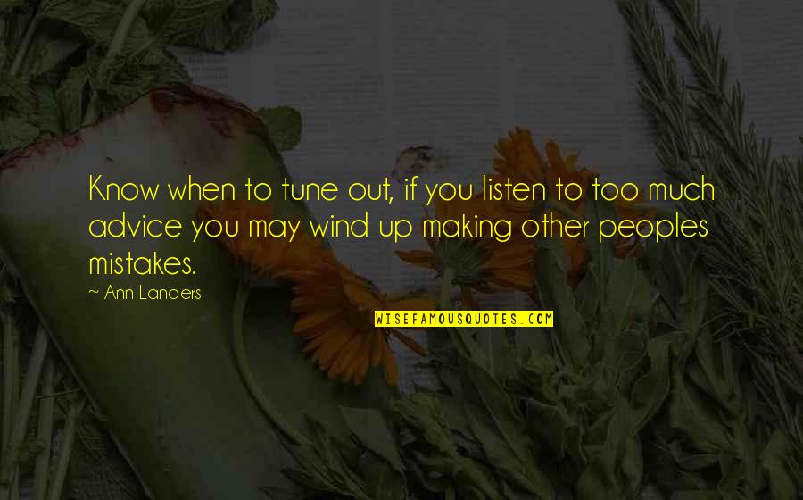 Prejuizos Dedutiveis Quotes By Ann Landers: Know when to tune out, if you listen