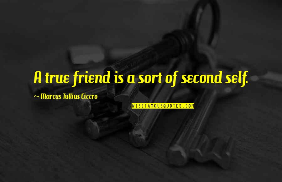 Premat Quotes By Marcus Tullius Cicero: A true friend is a sort of second