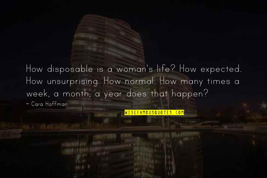 Preocupada Google Quotes By Cara Hoffman: How disposable is a woman's life? How expected.