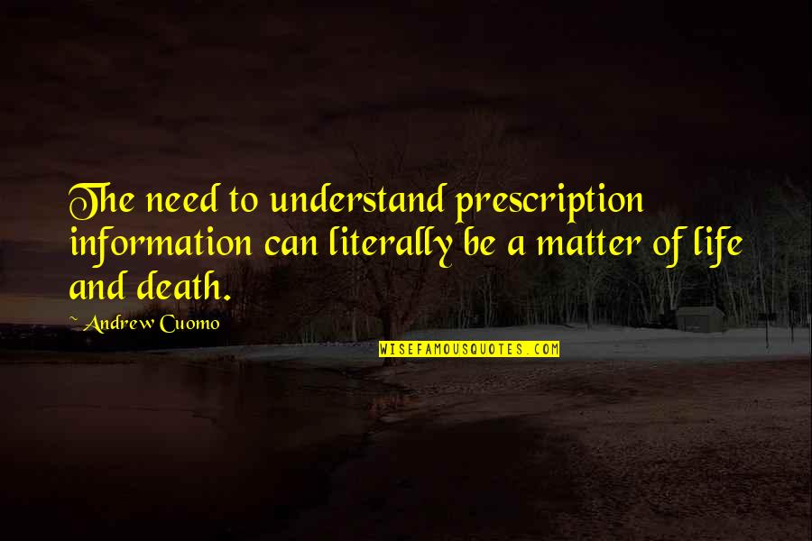 Prescription Quotes By Andrew Cuomo: The need to understand prescription information can literally